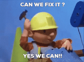 Can we fix it? Yes we can! 